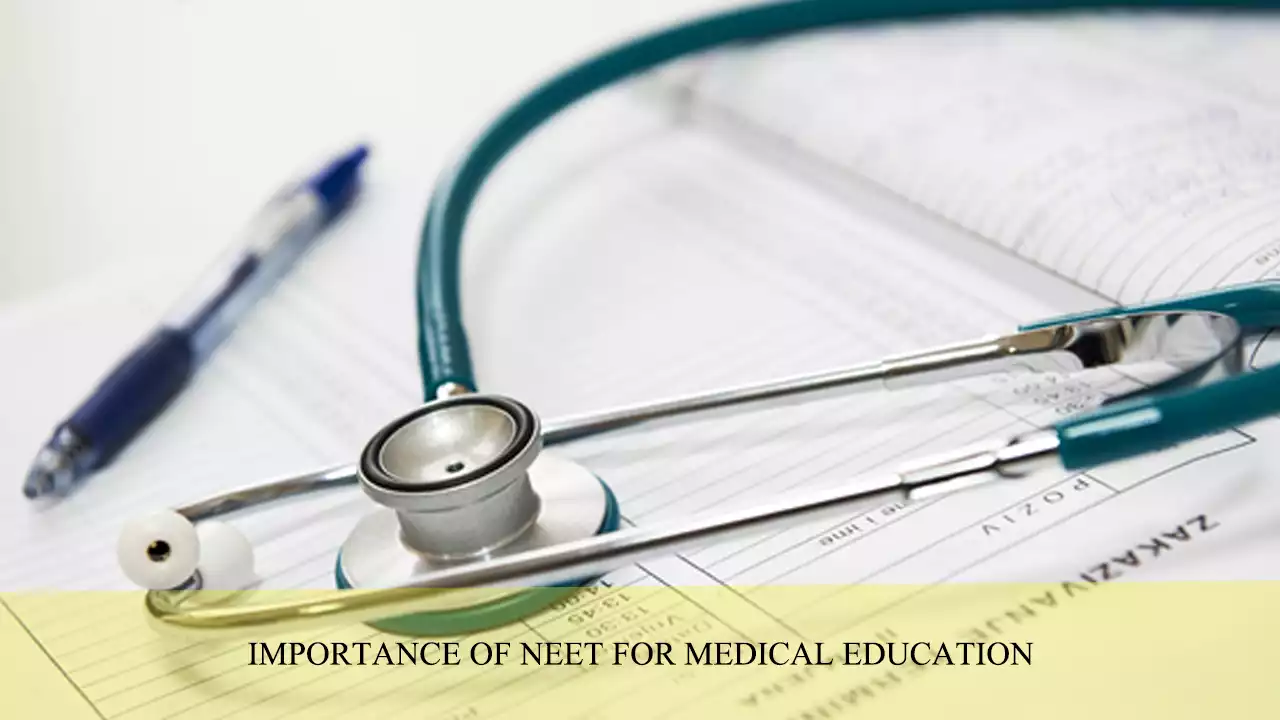 Importance of NEET for Medical Education